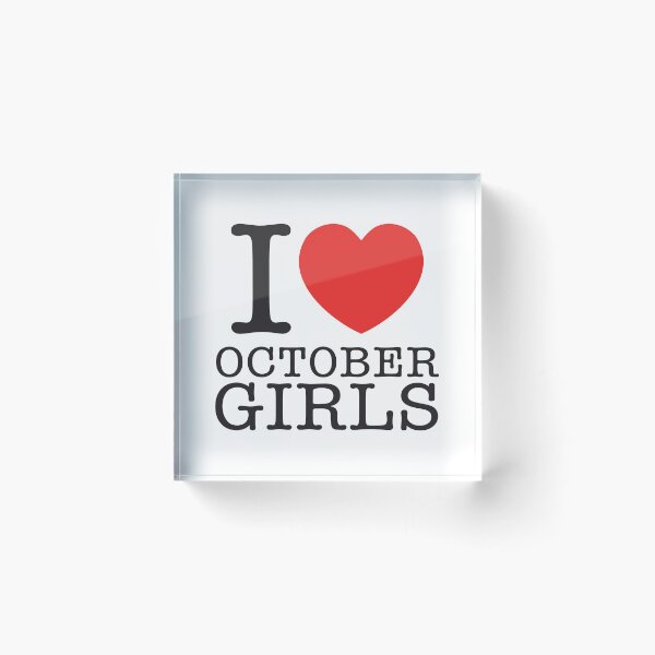Item preview, I Love October Girls designed and sold by shitpostee.