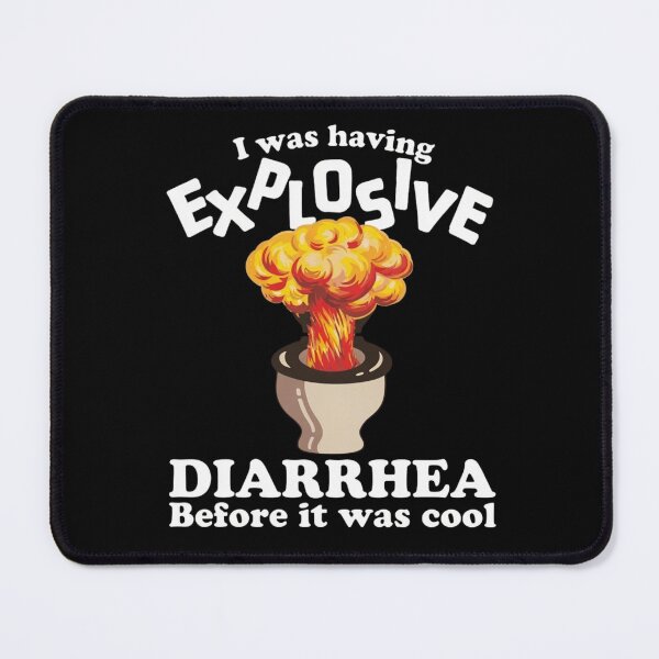 Item preview, I Was Having Explosive Diarrhea Before It Was Cool Ironic Meme designed and sold by haitrieuic96.
