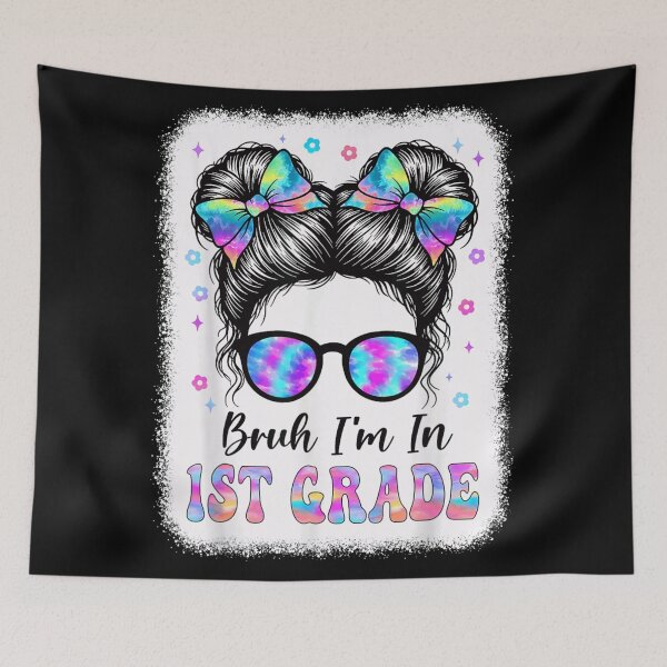 Item preview, Bruh I'm In First Grade Cute Back To School Girl designed and sold by StanaLuis.