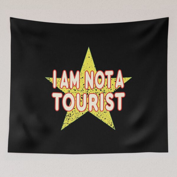 Item preview, I Am Not A Tourist designed and sold by bettercolors.