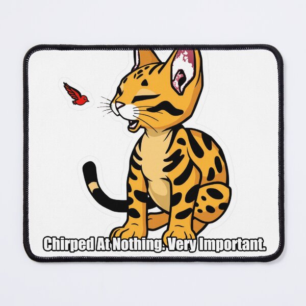 Item preview, Bengal Cat - Chirped At Nothing Very Important - Funny Bengal Cat Gift designed and sold by pawdrops.