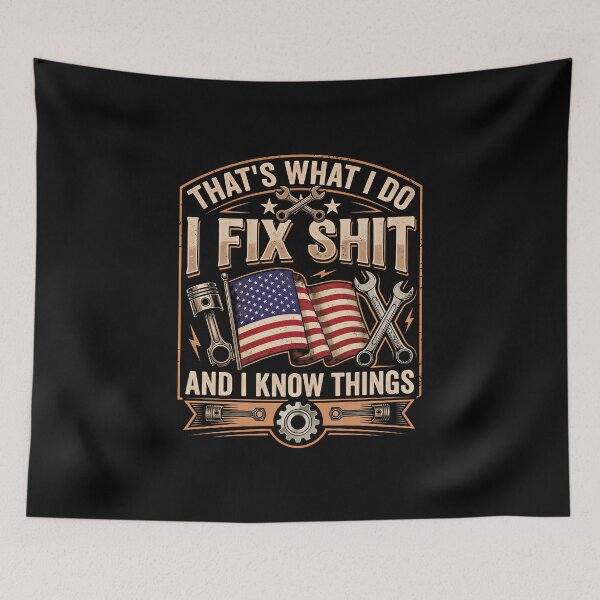 Item preview, That's What I Do I Fix Shit and I Know Things American Flag designed and sold by gear-posters.