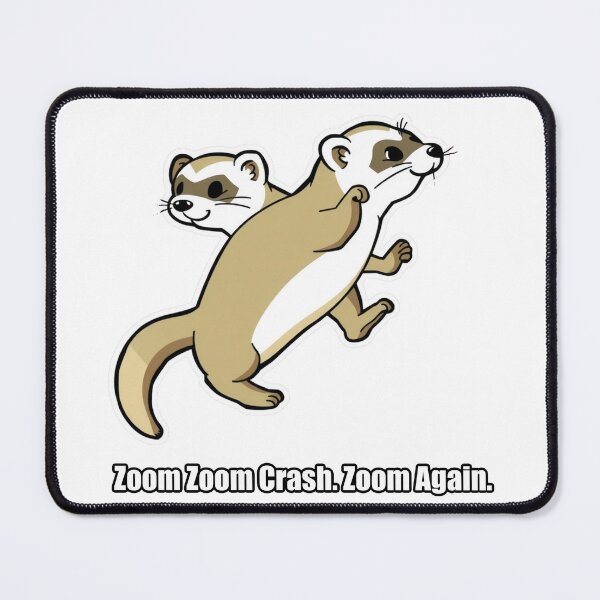 Item preview, Ferret - Zoom Zoom Crash Zoom Again - Funny Ferret Gift designed and sold by pawdrops.