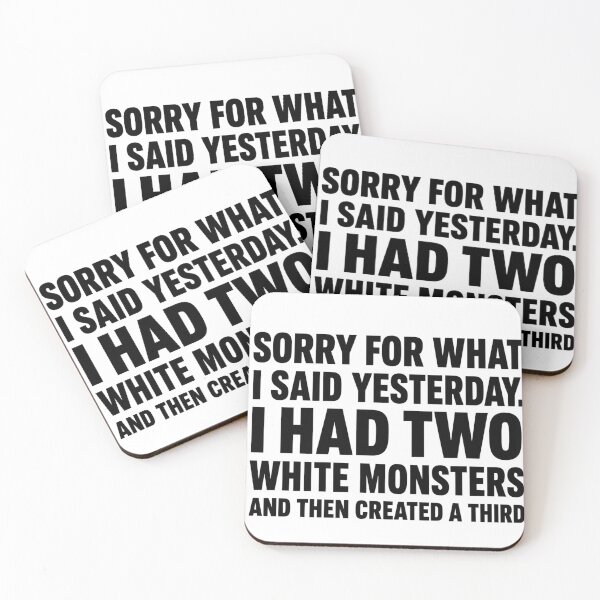 Item preview, Sorry for What I Said Yesterday designed and sold by Inky Accessories.