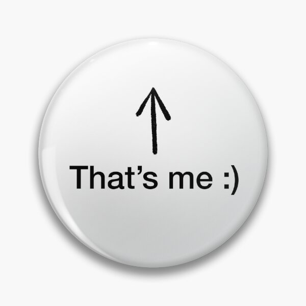 Item preview, “That’s me :)” Sign designed and sold by Dedf1sh-14.
