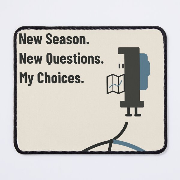 Item preview, New Season, New Questions, My Choices | Margin Character Art designed and sold by Unhurried Turn Studio.