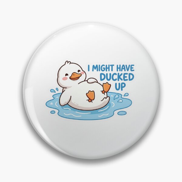 Item preview, I Might Have Ducked Up Funny Duck designed and sold by raedattia.