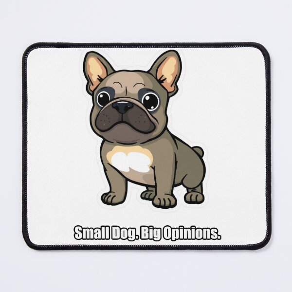 Item preview, French Bulldog - Small Dog Big Opinions - Funny Frenchie Gift designed and sold by pawdrops.