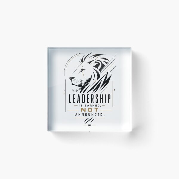 Item preview, Leadership Is Earned Not Announced Sketch designed and sold by Presshue.
