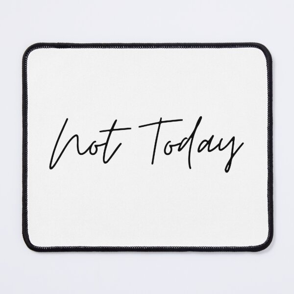 Item preview, Not Today Minimalist Script Quote Typography designed and sold by GalaMine.