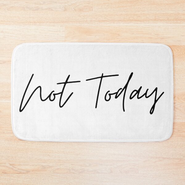 Item preview, Not Today Minimalist Script Quote Typography designed and sold by GalaMine.