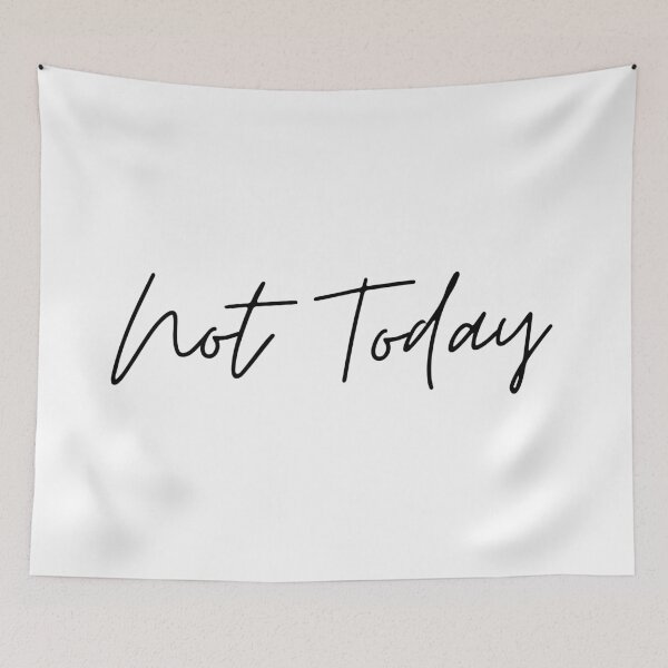 Item preview, Not Today Minimalist Script Quote Typography designed and sold by GalaMine.