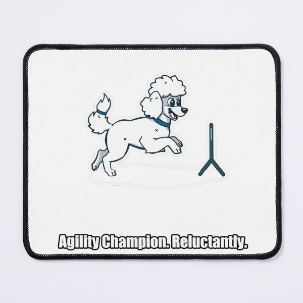 Item preview, Poodle - Agility Champion Reluctantly - Funny Poodle Gift designed and sold by pawdrops.