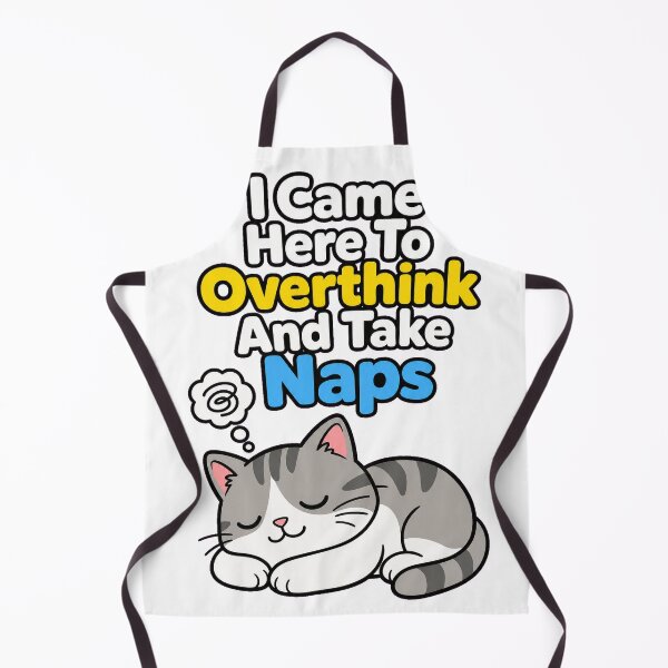 Item preview, I Came Here To Overthink And Take Naps Funny Cat designed and sold by VisualArtsOasis.