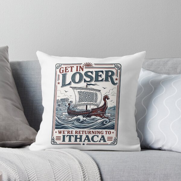 Item preview, Funny Get in Loser Returning to Ithaca Greek Mythology Meme  designed and sold by gear-posters.