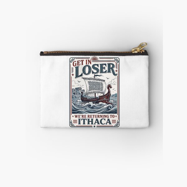 Item preview, Funny Get in Loser Returning to Ithaca Greek Mythology Meme  designed and sold by gear-posters.