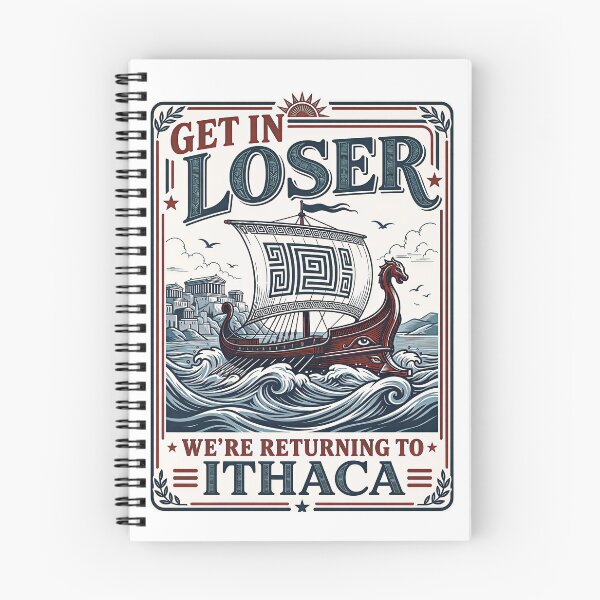 Item preview, Funny Get in Loser Returning to Ithaca Greek Mythology Meme  designed and sold by gear-posters.