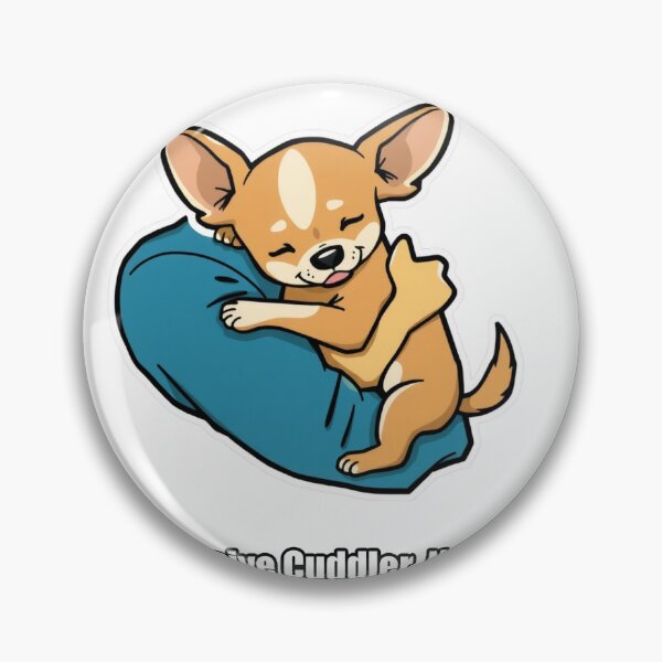 Item preview, Chihuahua - Aggressive Cuddler Non-Stop - Funny Chihuahua Gift designed and sold by pawdrops.