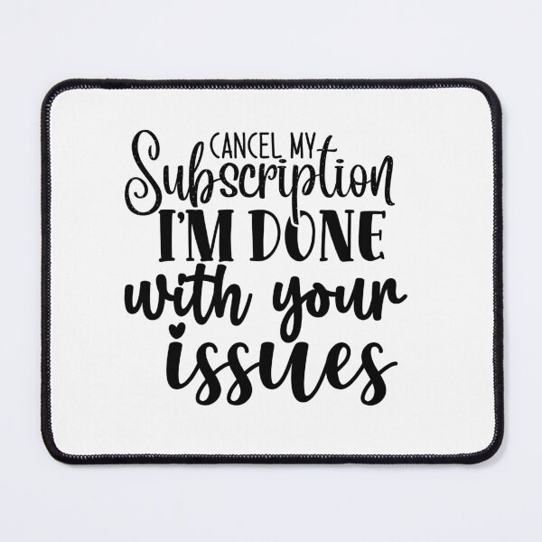 Item preview, Cancel My Subscription designed and sold by tellit24seven.