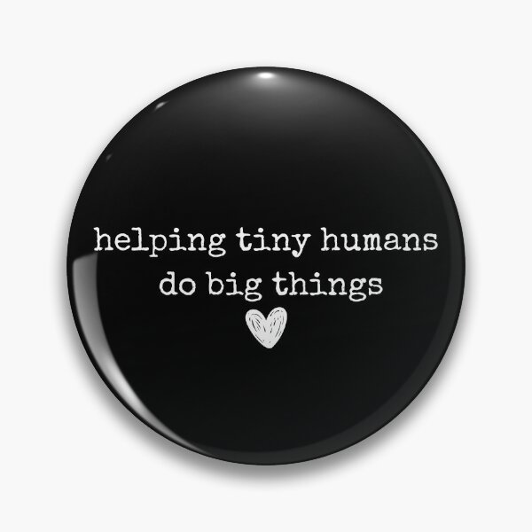 Item preview, Helping Tiny Humans Do Big Things designed and sold by kar buncles.