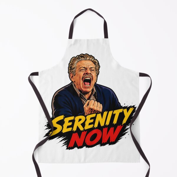 Item preview, Serenity Now designed and sold by UNK-Fatigues.