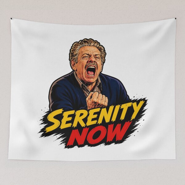 Item preview, Serenity Now designed and sold by UNK-Fatigues.