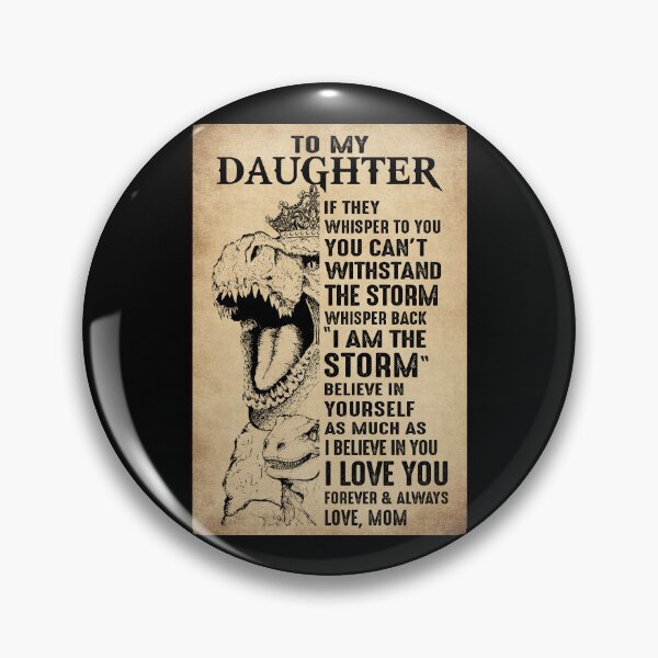 Item preview, To My Daughter I Am The Storm Poster Dinosaur Inspirational Wall Art From Mom designed and sold by HappyGrandmaUB.