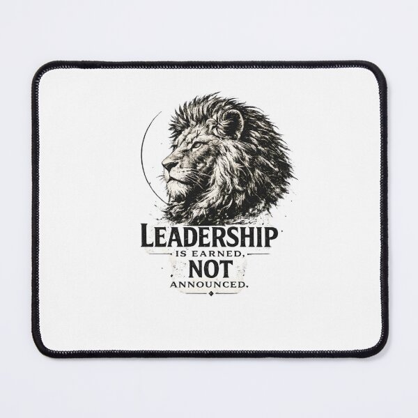 Item preview, Leadership Is Earned Not Announced Etching designed and sold by Presshue.