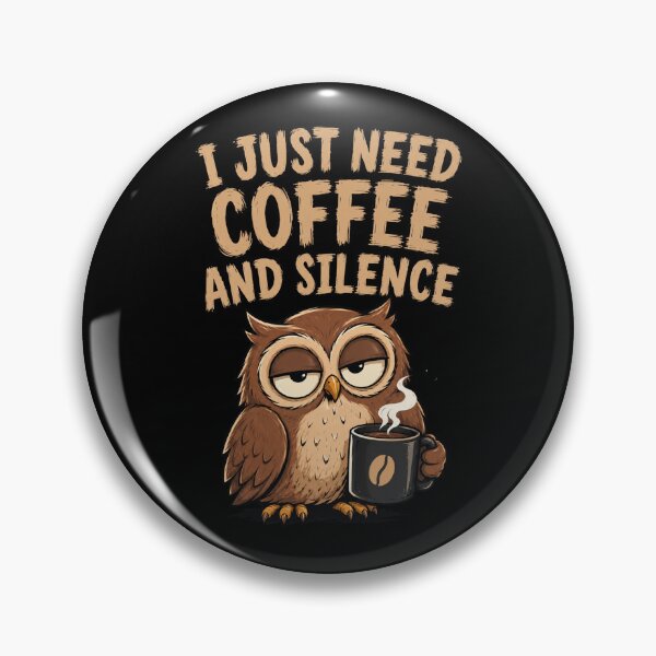 Item preview, I Just Need Coffee And Silence Funny Owl designed and sold by Digital Dreamtales.