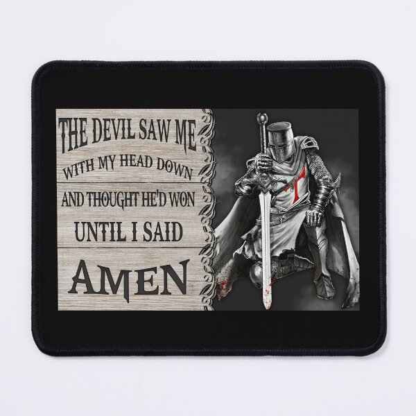 Item preview, The Devil Saw Me With My Head Down Until I Said Amen Knight Templar Christian Faith Quote Gift designed and sold by HappyGrandmaUB.
