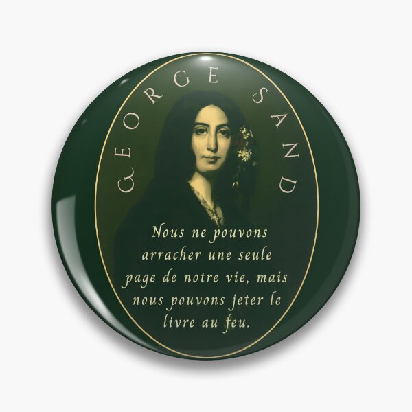 Item preview, George Sand quote:  Nous ne pouvons arracher une seule page de notre vie, mais nous pouvons jeter le livre au feu. designed and sold by artbleed.