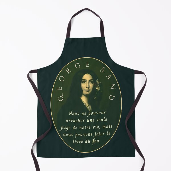 Item preview, George Sand quote: Nous ne pouvons arracher une seule page de notre vie, mais nous pouvons jeter le livre au feu. designed and sold by artbleed.