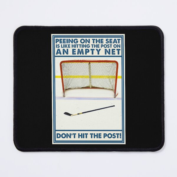 Item preview, Peeing On The Seat Is Like Hitting The Post On An Empty Net Funny Hockey Poster designed and sold by scrambledpeg.