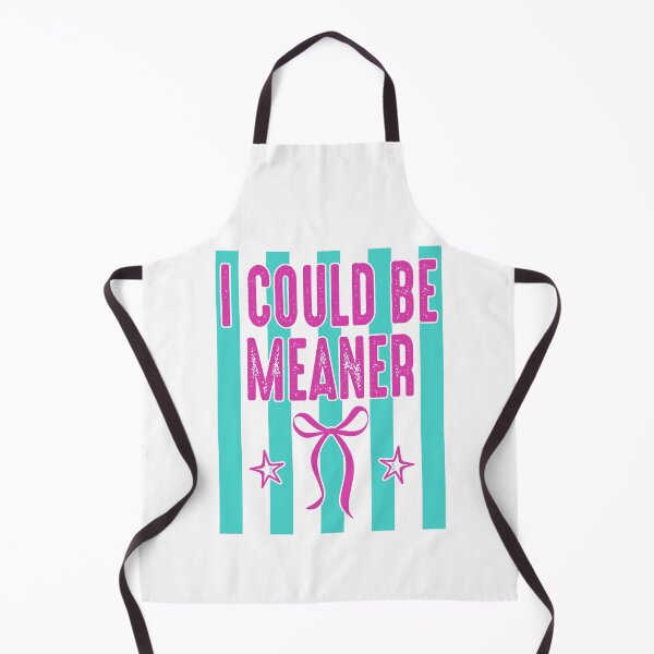 Item preview, I Could Be Meaner Sarcastic Humor Sassy Women Attitude designed and sold by LASTIQUE-dd.
