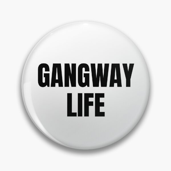 Item preview, Gangway Life (Black) designed and sold by ShipCrewNation.
