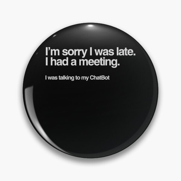 Item preview, I Was Talking To My Chatbot Funny AI Gift designed and sold by 365CarMods Official.