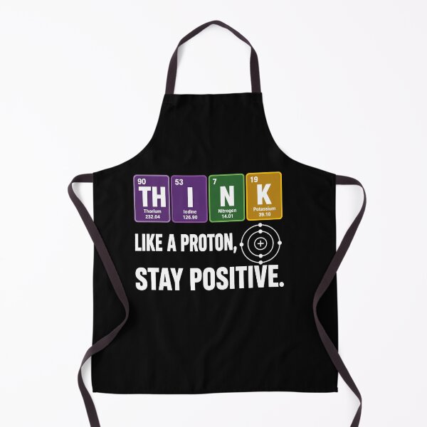 Item preview, Think Like a Proton and Stay Positive Funny Science Teacher designed and sold by viectory.
