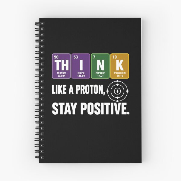Item preview, Think Like a Proton and Stay Positive Funny Science Teacher designed and sold by viectory.