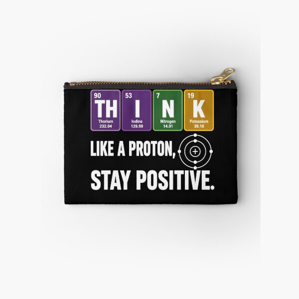 Item preview, Think Like a Proton and Stay Positive Funny Science Teacher designed and sold by viectory.