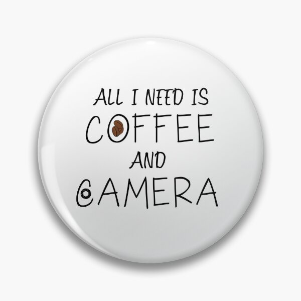 Item preview, All I Need Is Coffee Camera designed and sold by tedvision.