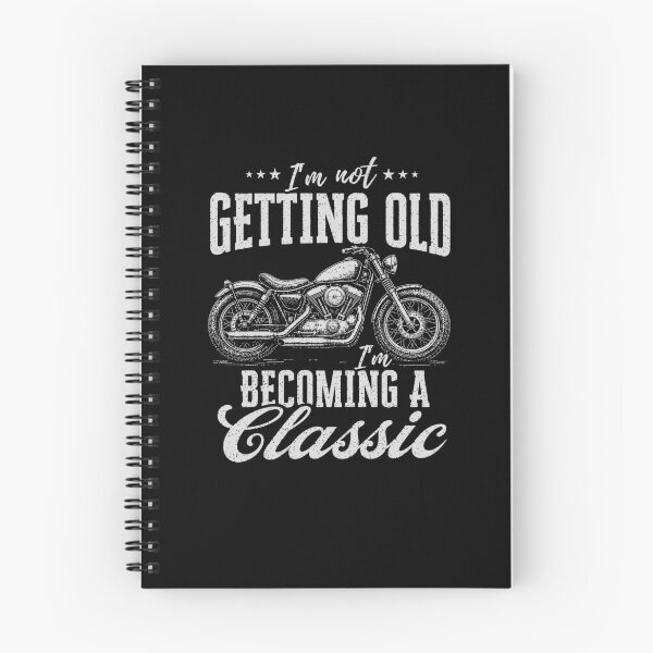Item preview, Im Not Getting Old Im Becoming A Classic Motorcycle designed and sold by 365CarMods Official.