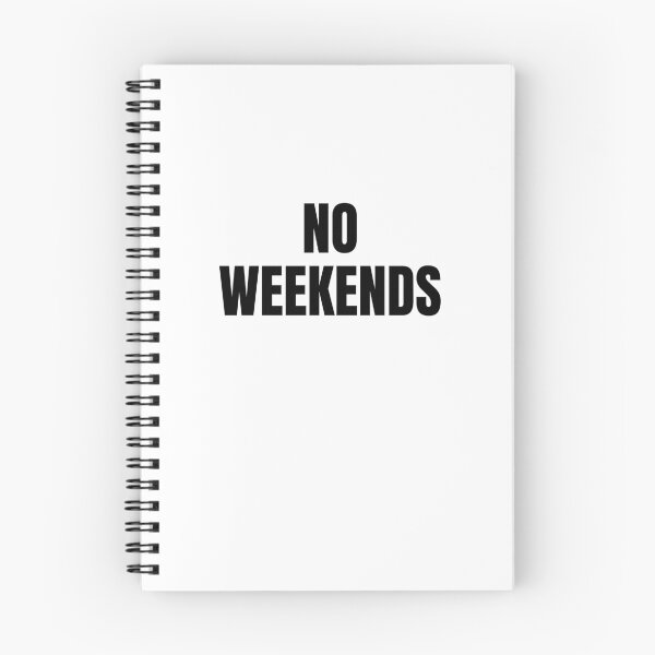 Item preview, No Weekends (Black) designed and sold by ShipCrewNation.