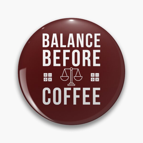 Item preview, Balance Before Coffee T-Shirt | Funny Accounting Quote for CPAs, Auditors & Finance Professionals designed and sold by FCA SIR MERCH .