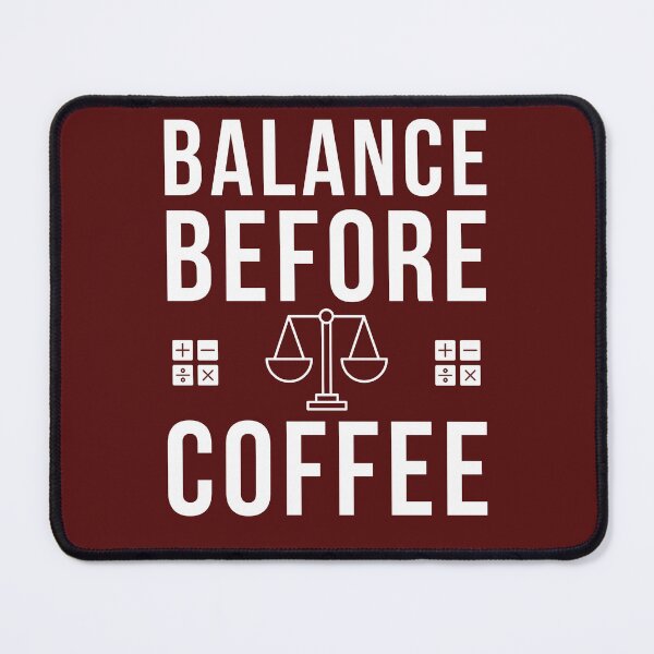 Item preview, Balance Before Coffee T-Shirt | Funny Accounting Quote for CPAs, Auditors & Finance Professionals designed and sold by FCA SIR MERCH .