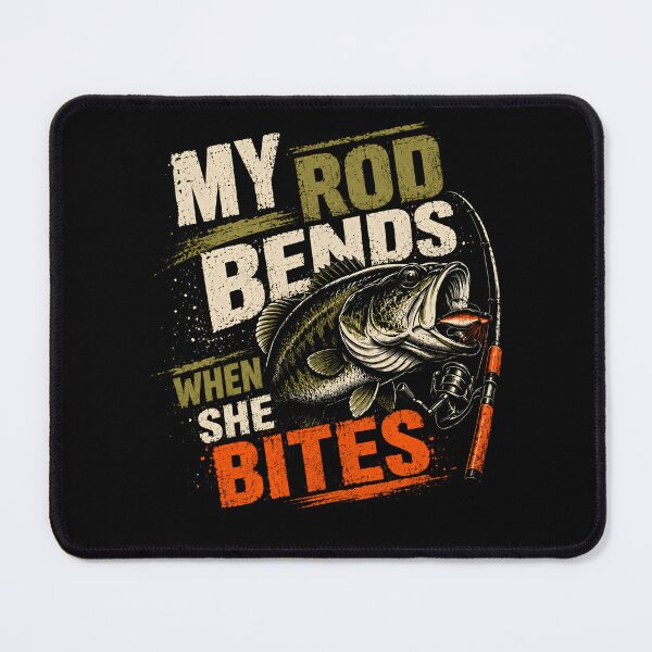 Item preview, My Rod Bends When She Bites Fishing Angler Bass Fisherman Humor designed and sold by HumansStuck12.