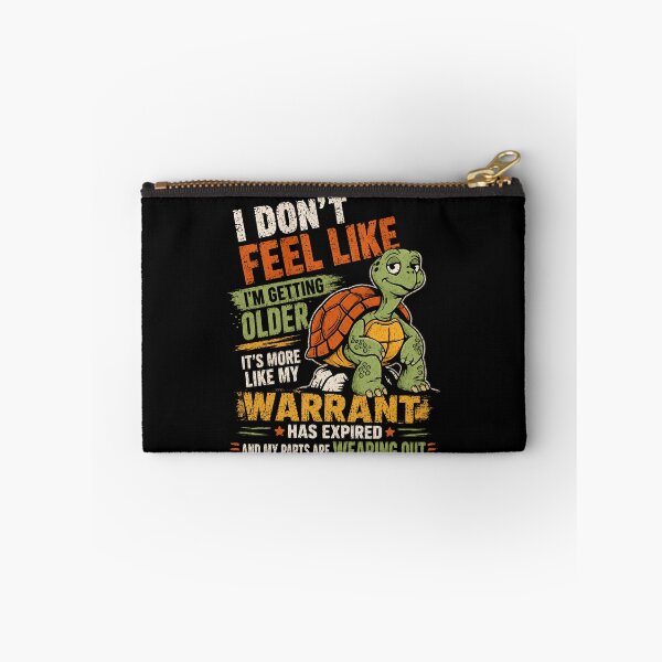 Item preview, I Don't Feel Like I'm Getting Older Warrant Expired Parts Wearing Out Funny Aging Humor Turtle Senior Birthday designed and sold by HumansStuck12.