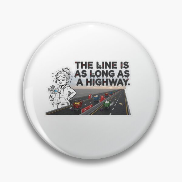 Item preview, The Line Is As Long As A Highway Funny Grocery Sticker Souvenir Summer Edition designed and sold by Imaginarium of Chaos falcon88 .