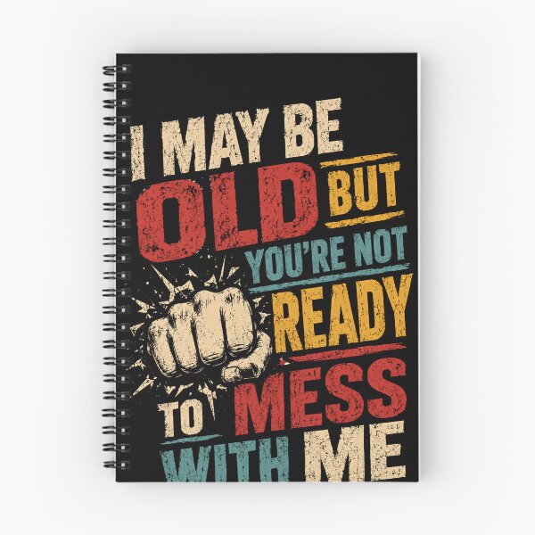 Item preview, I May Be Old But You're Not Ready To Mess With Me Funny Senior Grandparent Gift designed and sold by HumansStuck12.