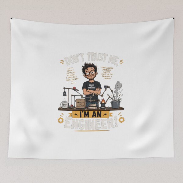 Item preview, Don't trust me, I'm an Engineer! designed and sold by prsnthprfct.
