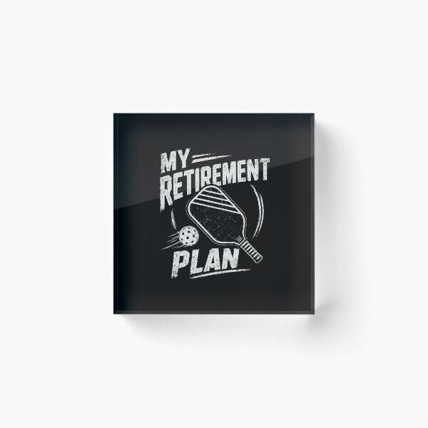Item preview, My Retirement Plan Pickleball Player Retirement Hobby designed and sold by HumansStuck12.